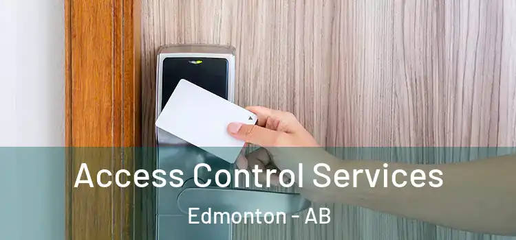 Access Control Services Edmonton - AB