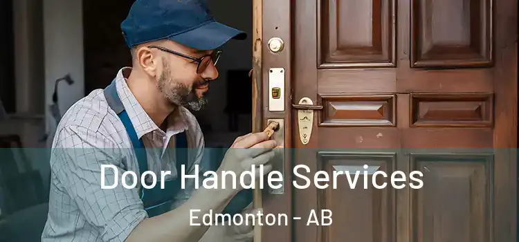 Door Handle Services Edmonton - AB