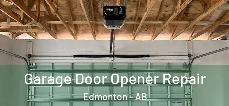 Garage Door Opener Repair Edmonton - AB