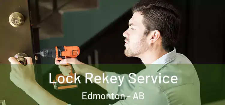  Lock Rekey Service Edmonton - AB