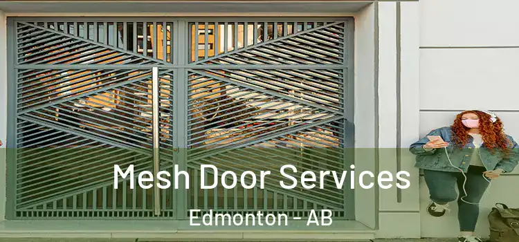 Mesh Door Services Edmonton - AB