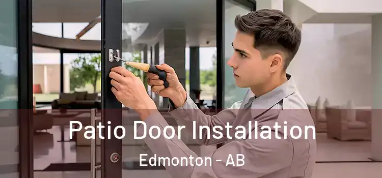  Patio Door Installation Edmonton - AB