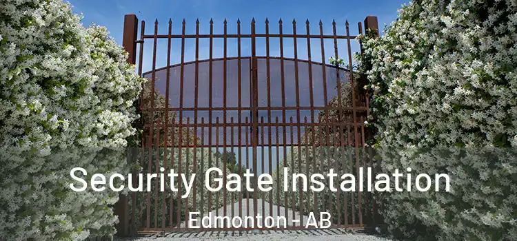  Security Gate Installation Edmonton - AB